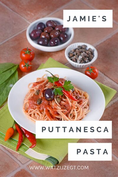 Italiaans recept: Jamie Olivers' Pasta puttanesca | WAT ZIJ ZEGT